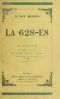 [Gutenberg 54528] • La 628-E8 / Comprenant en annexe le chapitre intégral "Balzac"